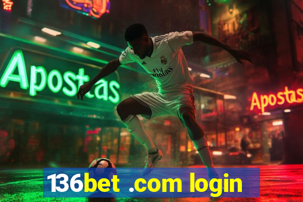 136bet .com login